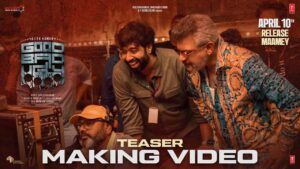 Good Bad Ugly Teaser Making Video | Ajith Kumar | Trisha | Adhik Ravichandran | GV Prakash