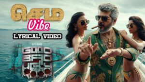 Ajith Kumar | Good Bad Ugly 3rd single | Lyrical video | Sema vibe | DSP | Tamil video song