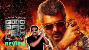 Good Bad Ugly Movie Review by Filmi craft Arun | Ajith Kumar | Trisha Krishnan |  Adhik Ravichandran