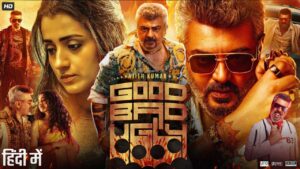 Good Bad Ugly Full Movie in Hindi Dubbed 2025 | Ajith Kumar | Arjun Das | Trisha K | Review & Facts
