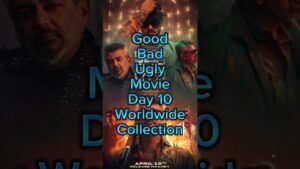 Good Bad Ugly Day 10 Worldwide Collection|| #goodbadugly #ajithkumar #trishakrishn #arjundass