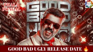 Good Bad Ugly Release Date Update | Ajith Kumar | Vidaamuyarchi | Aadhik Ravichandar | Mythri