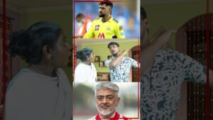 Thala Ajith Fan Girl vs Thala Dhoni Fan Boy|Attagasangal|Good Bad Ugly|Chennai Super kings| Ipl 2025