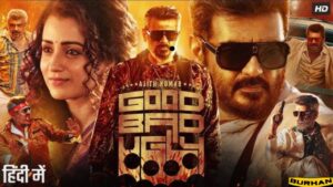 Good Bad Ugly 2025 Full Action Movie In Hindi Dubbed | Ajith Kumar | Trisha | Full Review and Story