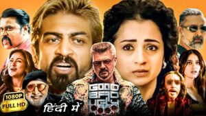 Good Bad Ugly Full Movie Hindi 2025 | Ajith Kumar | Trisha Krishnan | Arjun Das | 1080p Review&Facts