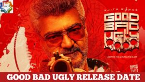 Good Bad Ugly Release Date | Vidaamuyarchi | Ajith Kumar | Trisha | Mythri Movie Makers |