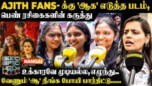 Good Bad Ugly Girls Review  Aadhik Fan Boy SambavamAjith sir பாத்து Theatre தெறிக்குது
