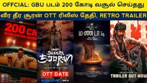 Cine News | Veera Dheera Sooran ott release date, Retro Trailer, Good Bad Ugly Collection | Update