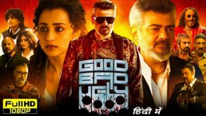 Good Bad Ugly Full Movie In Hindi Dubbed HD Review | Ajith Kumar | Arjun Das | Story Explained,Facts