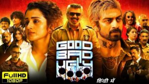Good Bad Ugly Hindi Dubbed Movie 2025 | Ajith Kumar | Trisha Krishnan | New South Indian Movies 2025