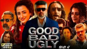 Good Bad Ugly Full Movie Hindi | Good Bad Ugly Movie 2025 | Review & Facts | Ajith Kumar, New Movie