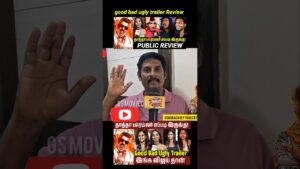 Good Bad Ugly Tamil Trailer | Ajith Trisha | Good Bad Ugly Public Review | #goodbadugly  #ak #shorts