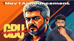 Ajith Kumar’s Next Movie Announcement Loading! | Good Bad Ugly Box Office Storm – ₹340 Cr+