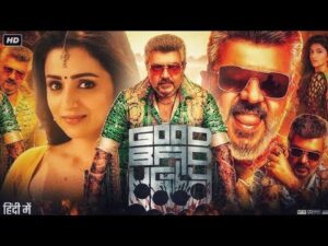 Good Bad Ugly (2025) Full Movie | Ajith Kumar New Hindi Blockbuster Movie 2025 | HD Facts & Review