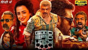 Good Bad Ugly Hindi Dubbed Movie 2025 | Ajith Kumar | Trisha Krishnan | New South Indian Movies 2025