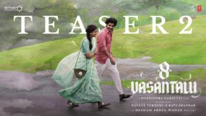 8 Vasantalu – Teaser 2 | Ananthika Sanilkumar | Phanindra Narsetti | Hesham Abdul Wahab