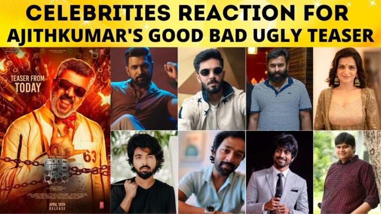 Celebrities Reaction For Ajithkumar’s Good Bad Ugly Teaser | Celebrity About Ak Good Bad Ugly Teaser